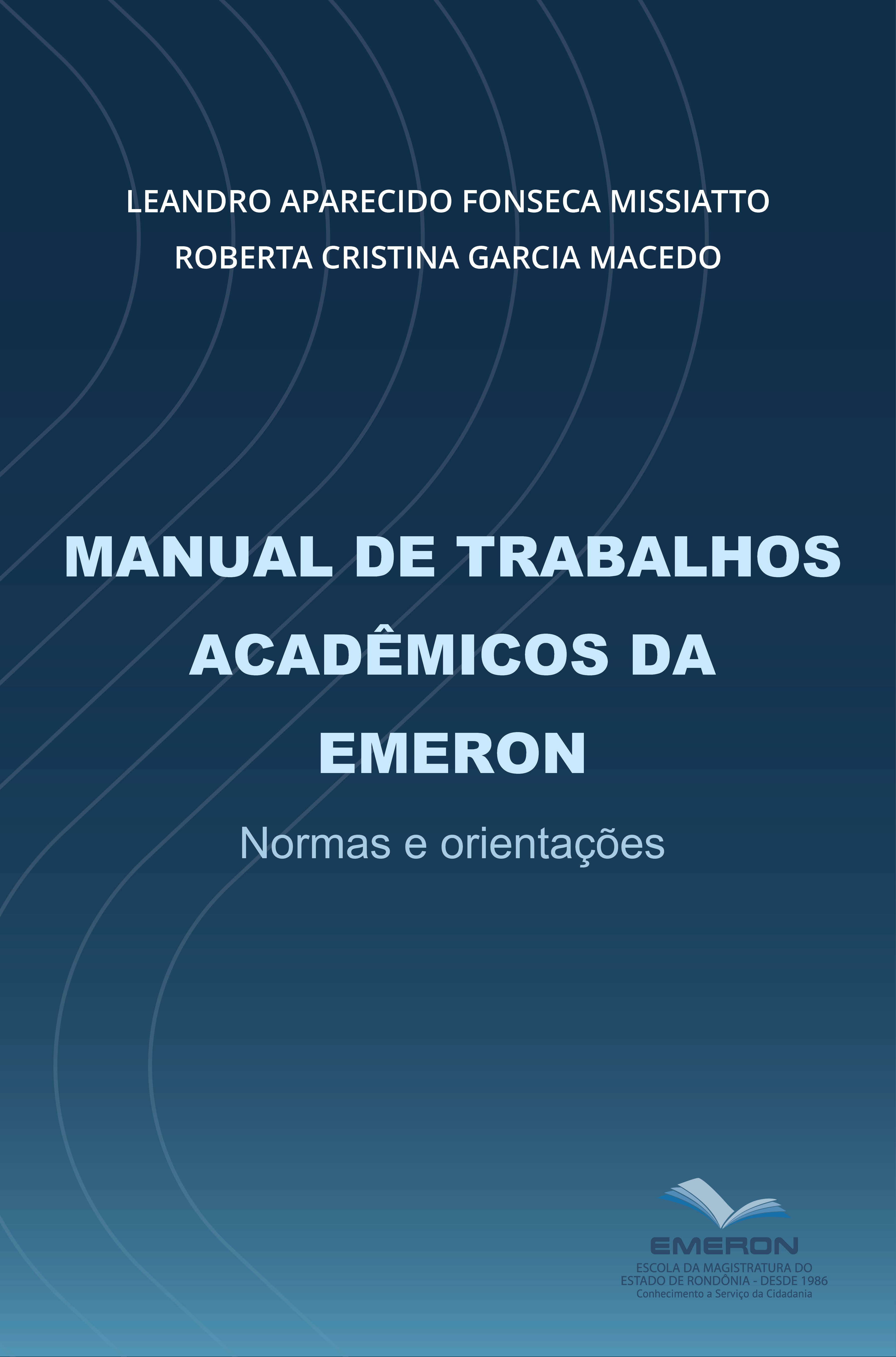 MANUAL DE TRABALHOS ACADÊMICOS DA EMERON - Normas e orientações