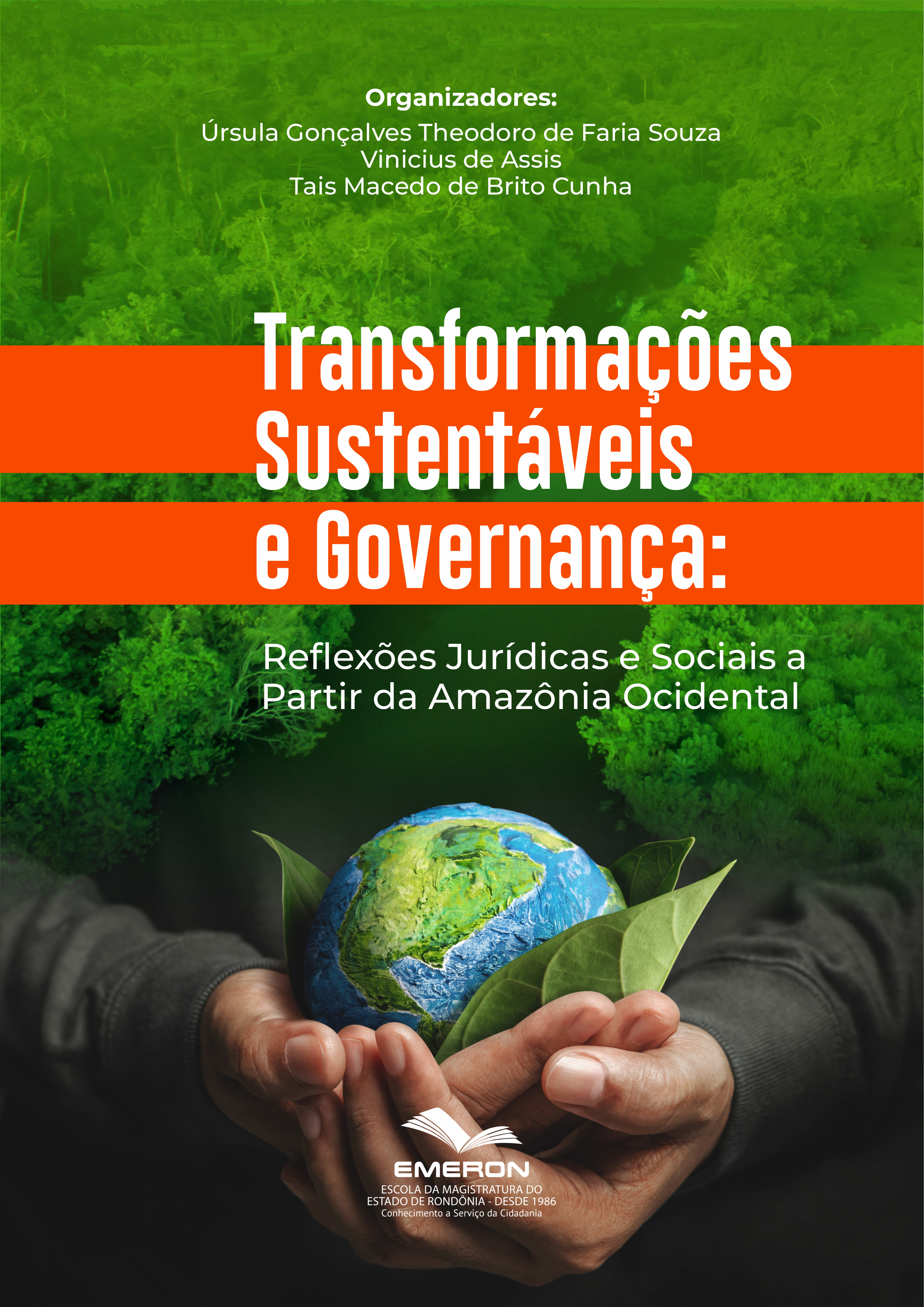 Transformações Sustentáveis e Governança: reflexões jurídicas e sociais a partir da Amazônia Ocidental