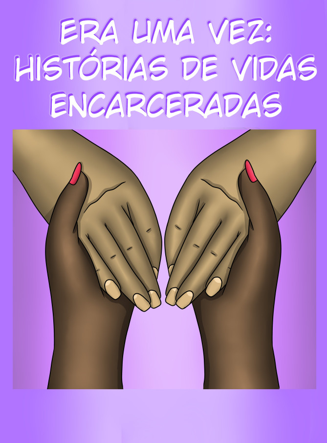Era uma Vez: Histórias de Vidas Encarceradas