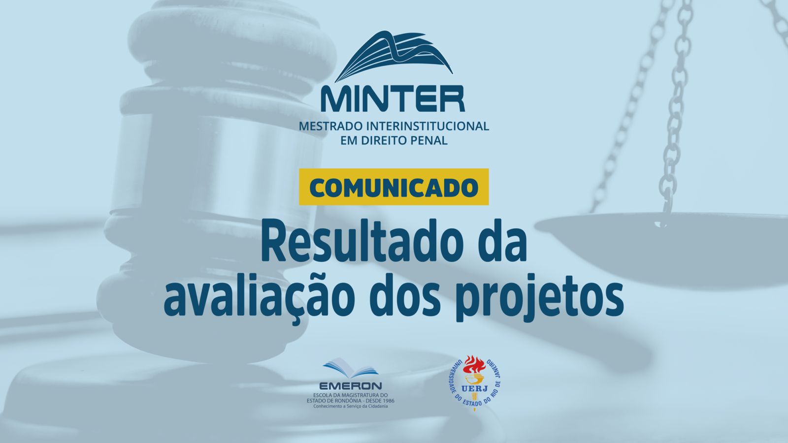 Confira as notas das avaliações dos projetos para a seleção do Mestrado Interinstitucional em Direito Penal da UERJ em parceria com a Emeron