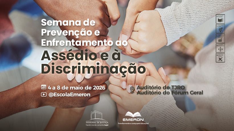 Emeron e TJRO promovem semana dedicada à prevenção do assédio e da discriminação