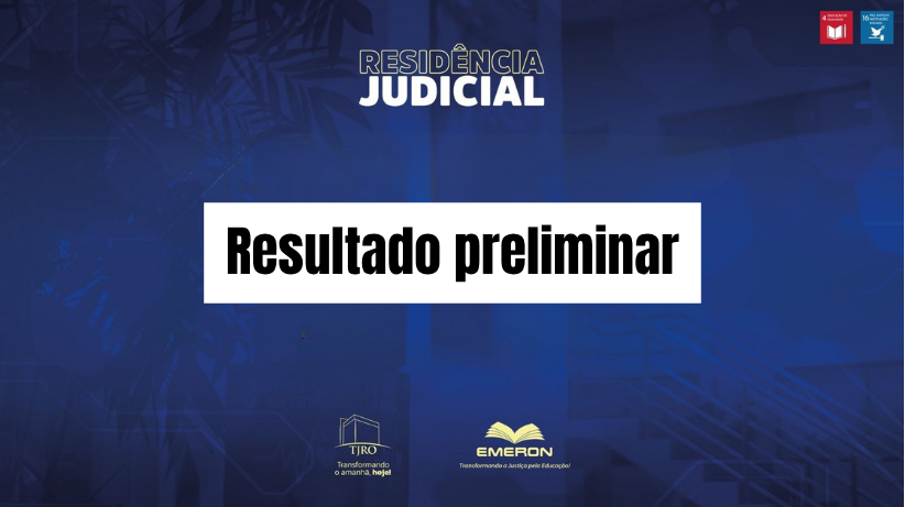 Resultado Preliminar da Residência Judicial 2026 - confira a lista de aprovações