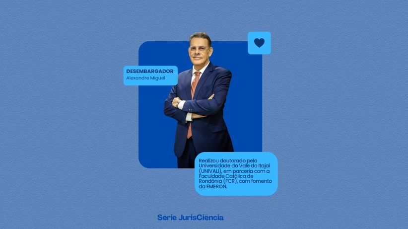 JurisCiência: Desembargador Alexandre Miguel pesquisou o poder regulamentar do CNJ no doutorado em Ciência Jurídica