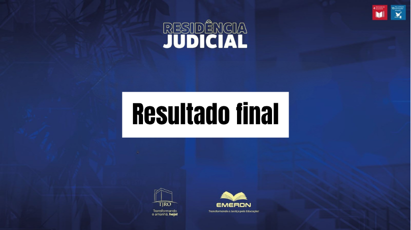 Resultado final do Processo Seletivo para Ingresso na Residência Judicial 2026