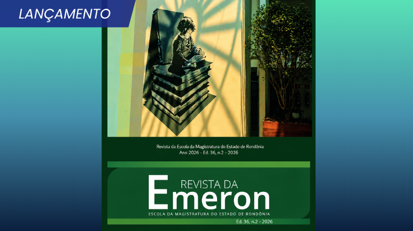 Ciência e Direito: Revista da Emeron lança o Volume 2 da 36ª edição com 12 novos artigos científicos
